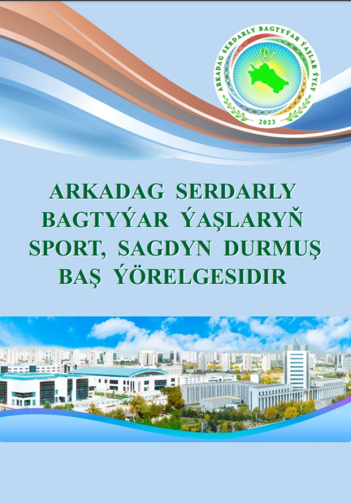 SAGLYK – ÖMRÜMIZIŇ BAŞ BAÝLYGY surady